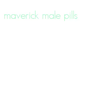 maverick male pills