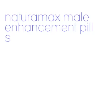 naturamax male enhancement pills