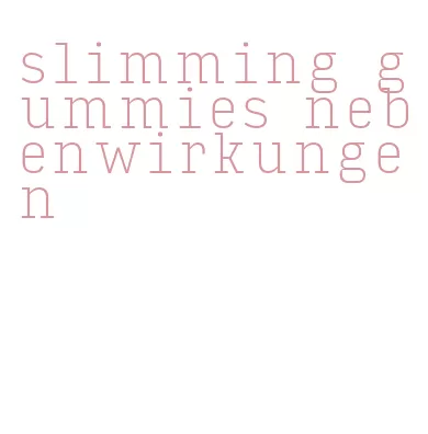 slimming gummies nebenwirkungen