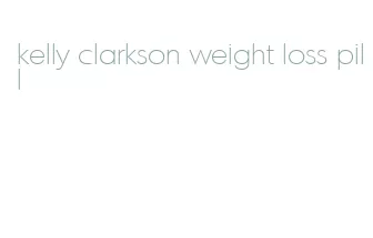 kelly clarkson weight loss pill