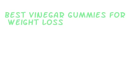 best vinegar gummies for weight loss