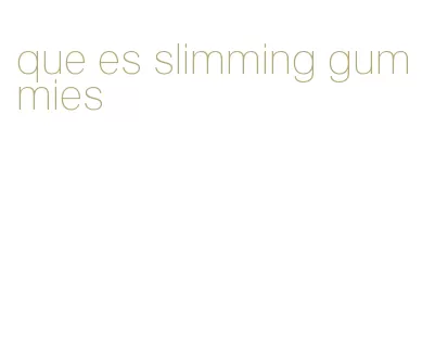 que es slimming gummies