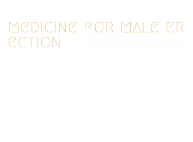 medicine for male erection