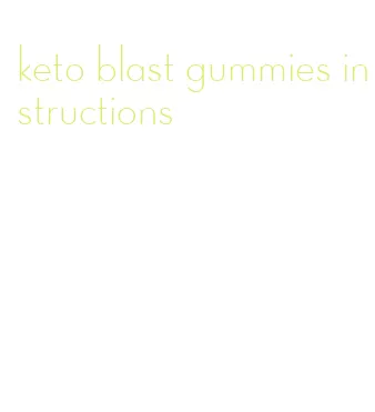 keto blast gummies instructions