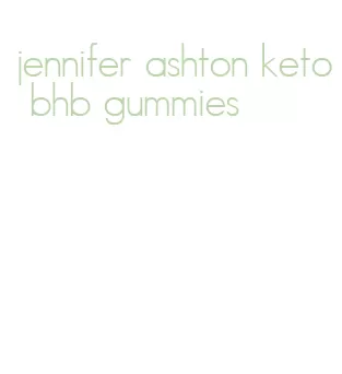jennifer ashton keto bhb gummies