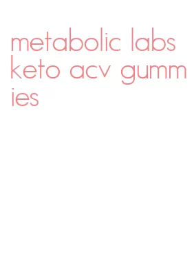 metabolic labs keto acv gummies