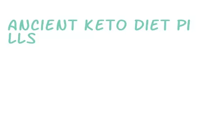ancient keto diet pills