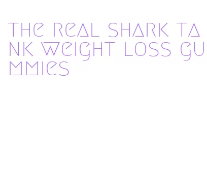 the real shark tank weight loss gummies
