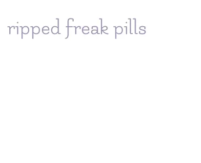 ripped freak pills