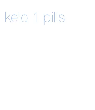 keto 1 pills