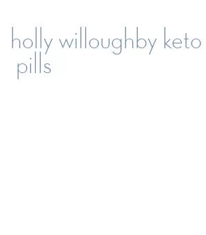 holly willoughby keto pills