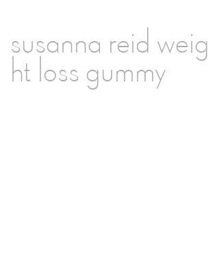 susanna reid weight loss gummy