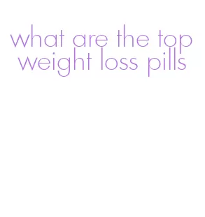 what are the top weight loss pills