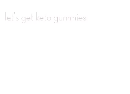 let's get keto gummies