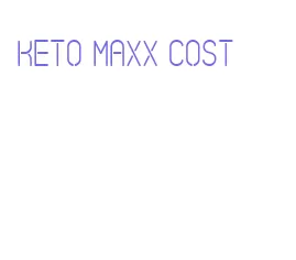 keto maxx cost