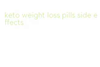 keto weight loss pills side effects