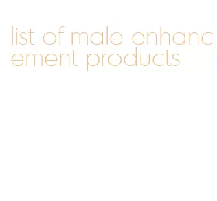 list of male enhancement products