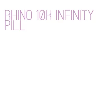 rhino 10k infinity pill