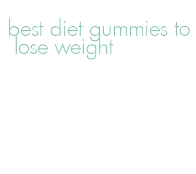 best diet gummies to lose weight