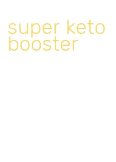 super keto booster