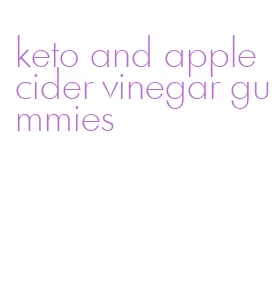 keto and apple cider vinegar gummies