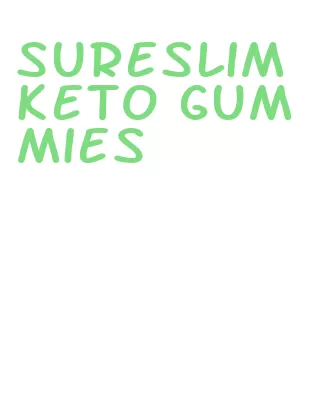 sureslim keto gummies