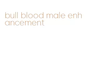 bull blood male enhancement