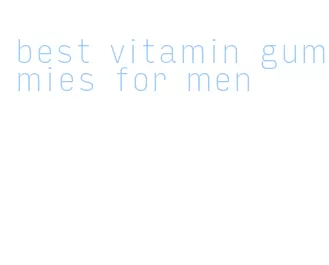 best vitamin gummies for men