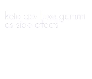 keto acv luxe gummies side effects