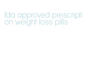 fda approved prescription weight loss pills