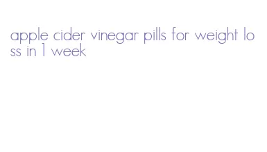 apple cider vinegar pills for weight loss in 1 week