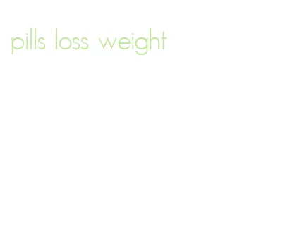 pills loss weight