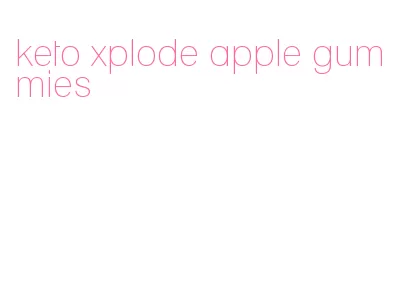 keto xplode apple gummies