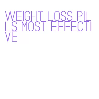 weight loss pills most effective