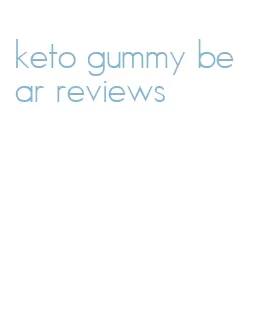 keto gummy bear reviews