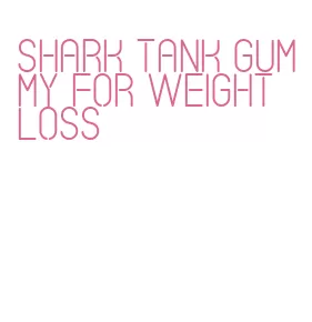shark tank gummy for weight loss