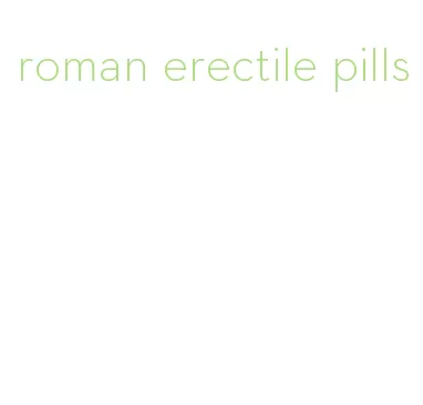 roman erectile pills