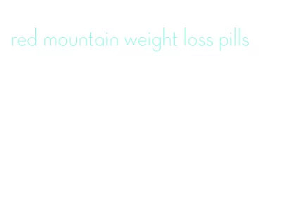 red mountain weight loss pills
