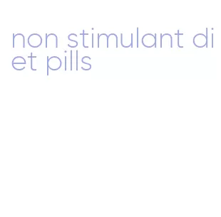 non stimulant diet pills