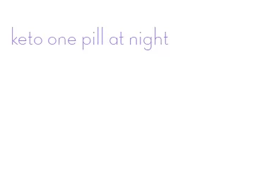 keto one pill at night