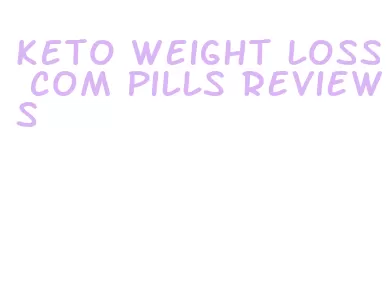 keto weight loss com pills reviews