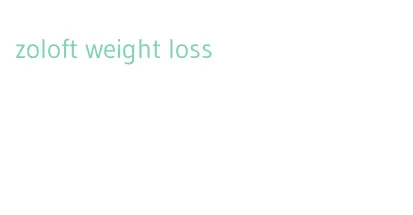 zoloft weight loss