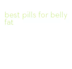 best pills for belly fat