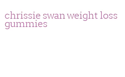 chrissie swan weight loss gummies