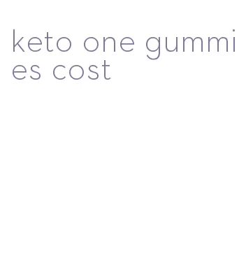 keto one gummies cost