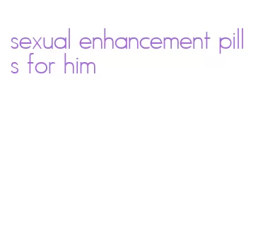sexual enhancement pills for him
