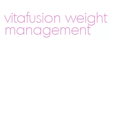 vitafusion weight management