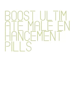 boost ultimate male enhancement pills