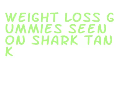 weight loss gummies seen on shark tank