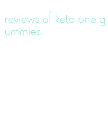 reviews of keto one gummies